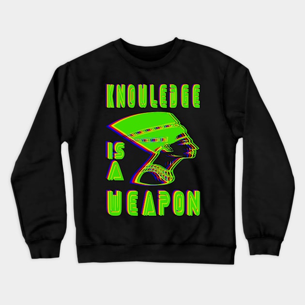 Nefertiti T-shirt with the text “Knowledge is a weapon” Crewneck Sweatshirt by wisscreation